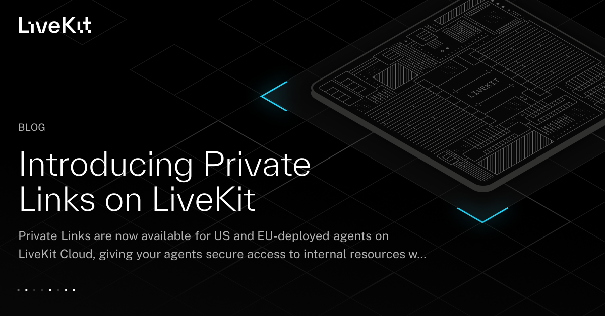 Представляем Private Links в LiveKit