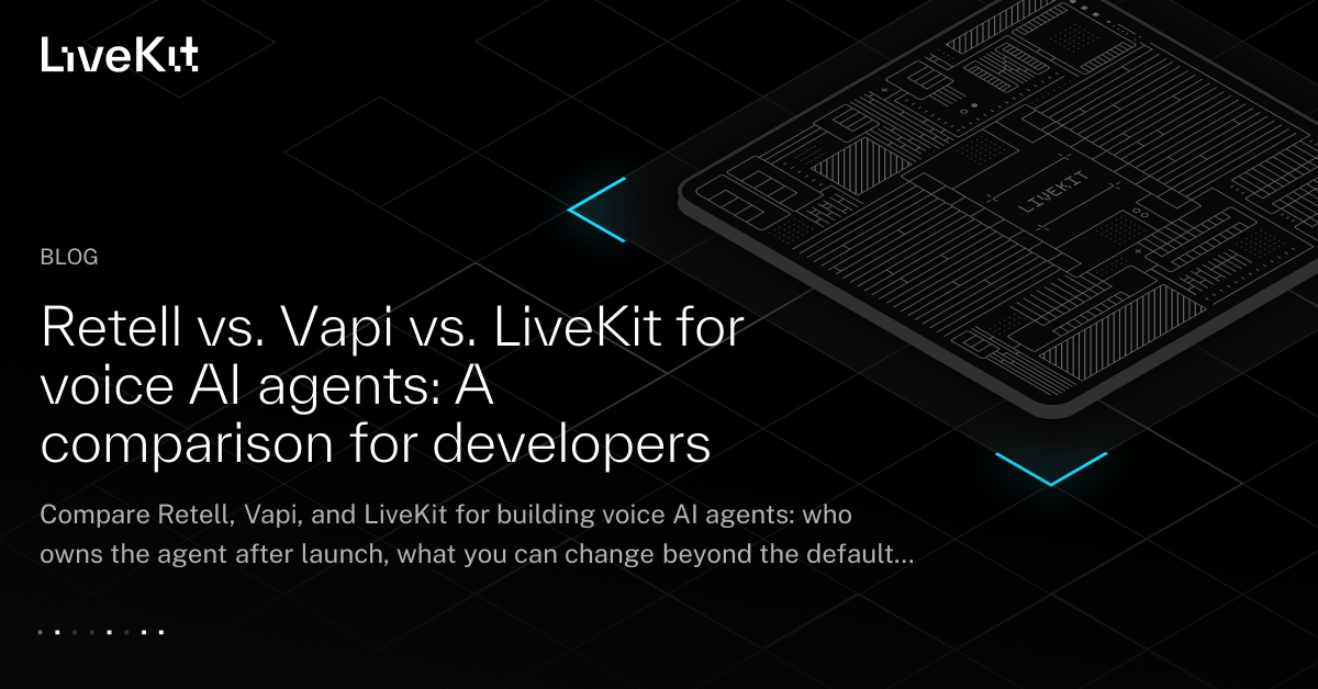 Retell vs. Vapi vs. LiveKit for voice AI agents: A comparison for developers