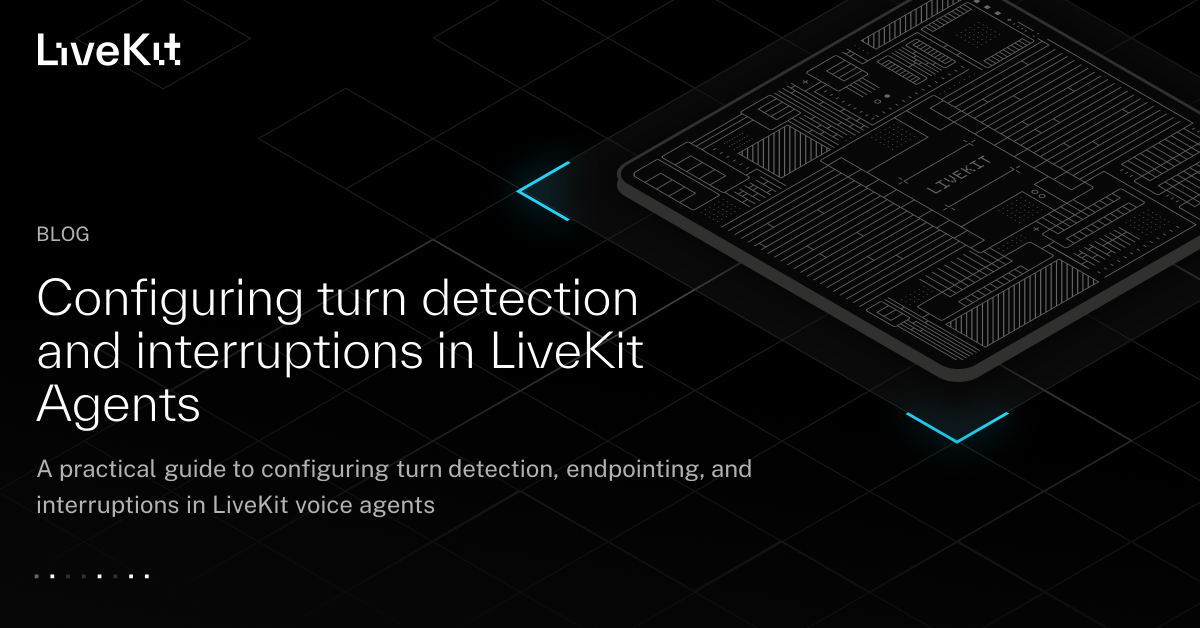 Configuring Turn Detection and Interruptions in LiveKit Agents | LiveKit