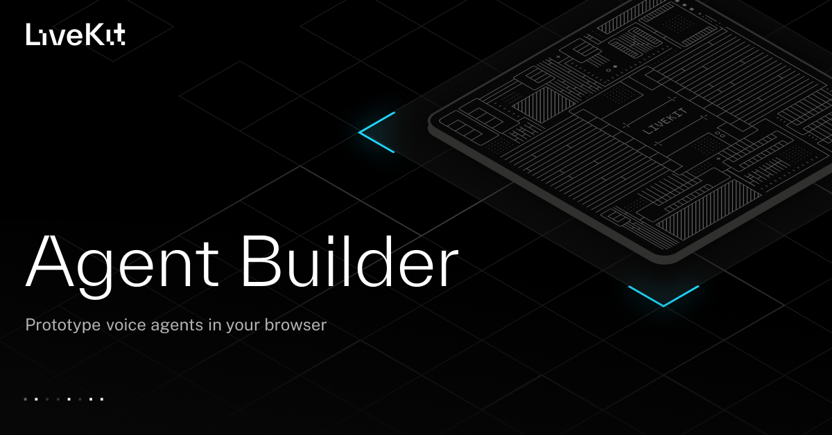 Agent Builder | Prototype voice agents in your browser | LiveKit