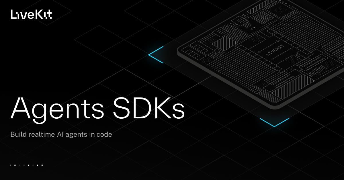 Agents SDKs | Build realtime AI agents in code | LiveKit
